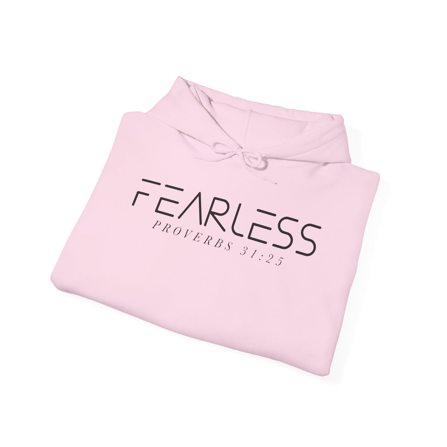 "Fearless Proverb 31:25" Hooded Sweatshirt